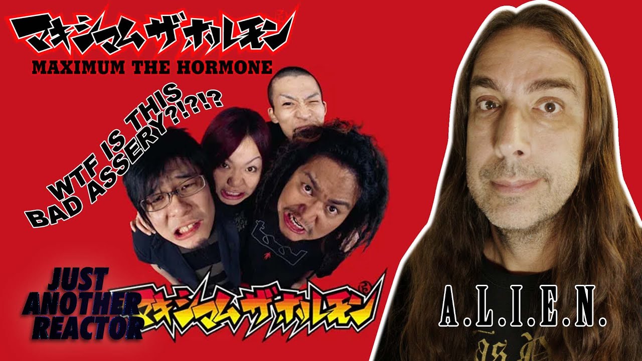 Just Another Reactor reacts to Maximum The Hormone - A.L.I.E.N.