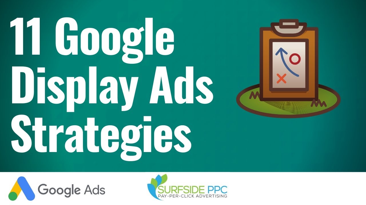 11 Awesome Google Display Ads Strategies