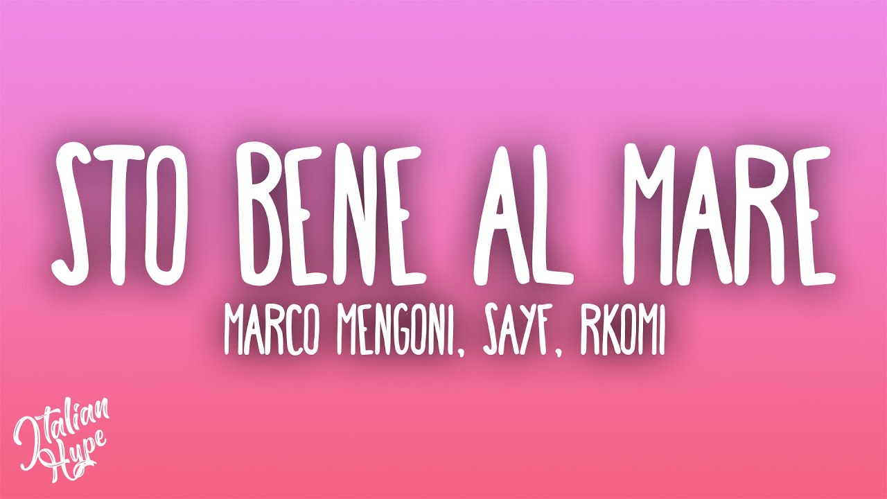 Marco Mengoni - Sto bene al mare feat. Sayf & Rkomi