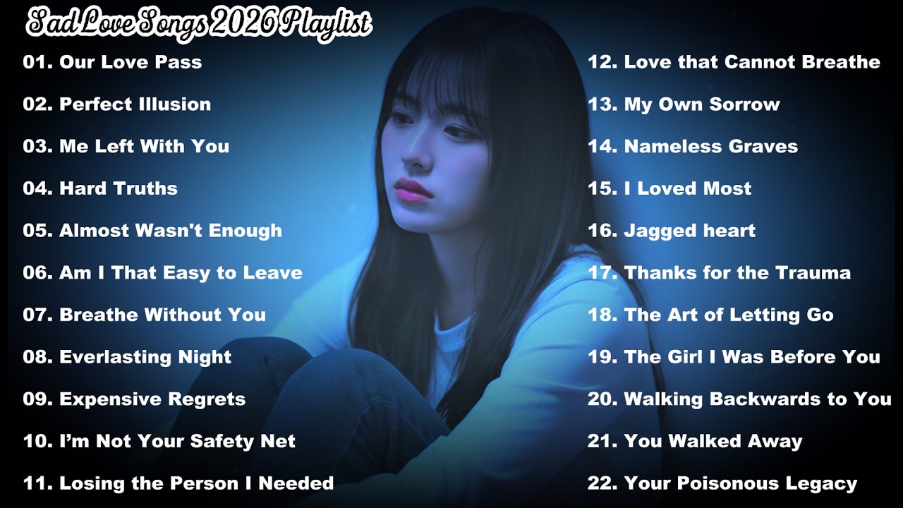 Sad Love Songs 2026 1Hour Playlist|Slow Sad English Playlist💔🎧