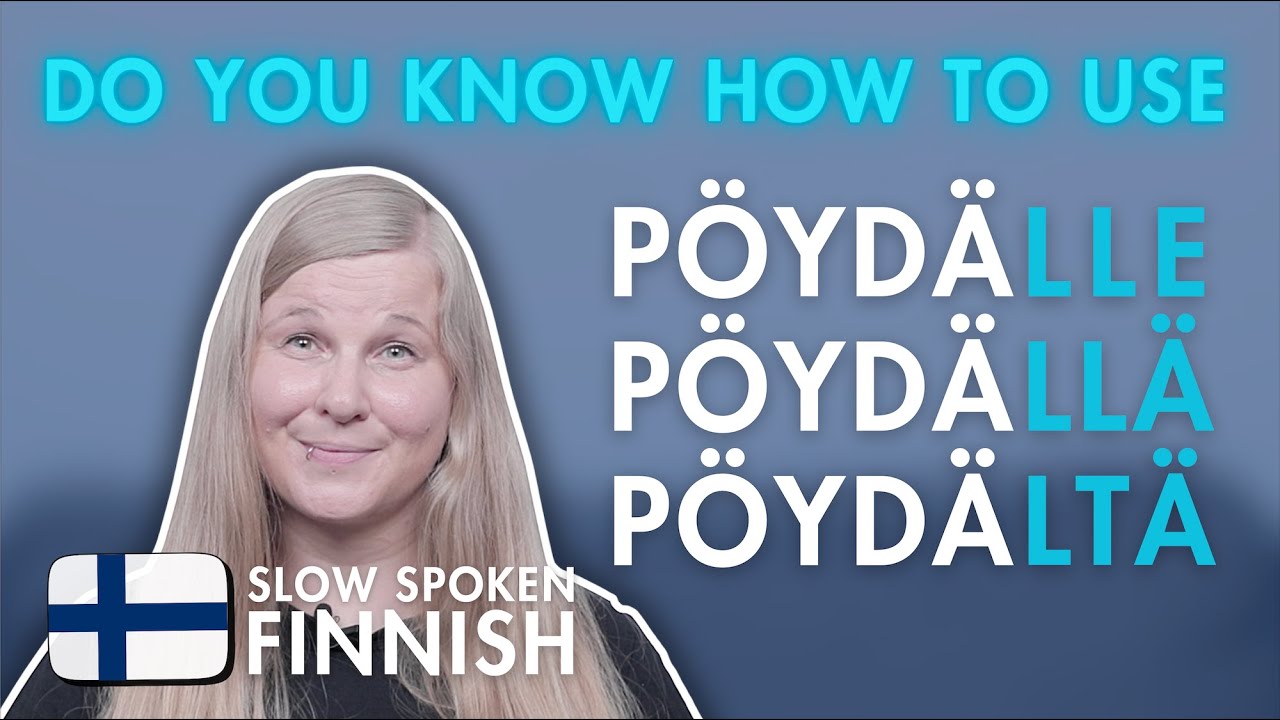 How to use -LLA/LL&Auml;? (external locative cases) | Spoken Finnish