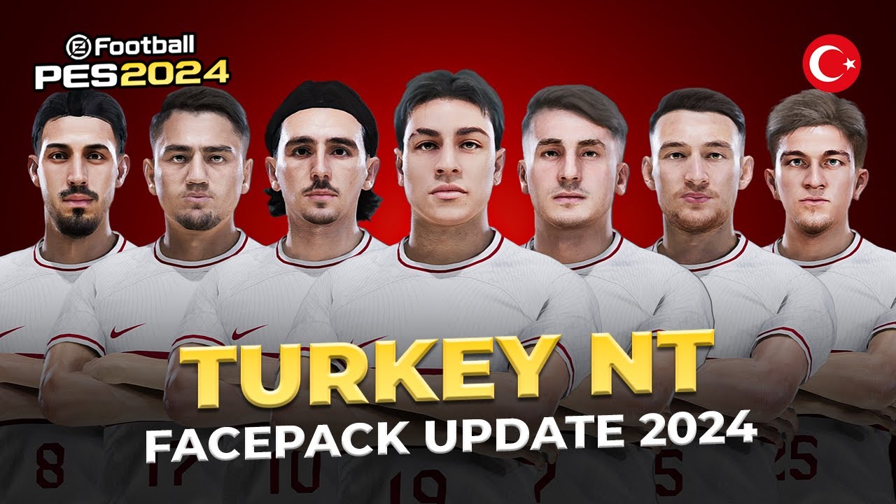 TURKEY NT FACEPACK UPDATE 2024 - FOOTBALL LIFE 2024 & PES 2021