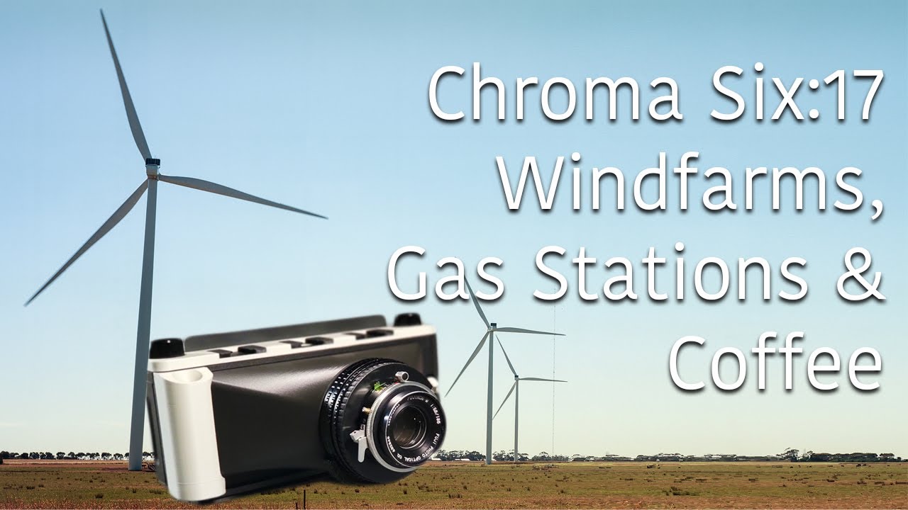 Chroma Six 17:  Windfarms, Gas Stations and Iced Coffee