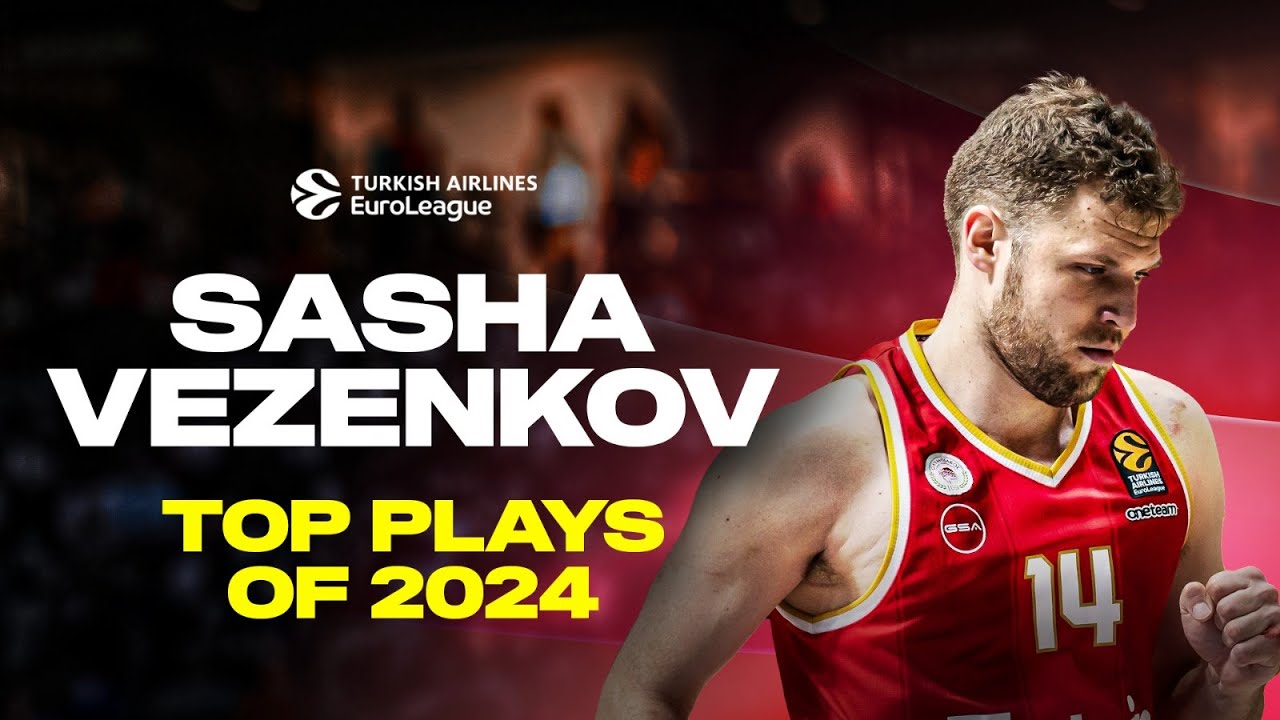 TOP 25 Sasha VEZENKOV PLAYS of 2024