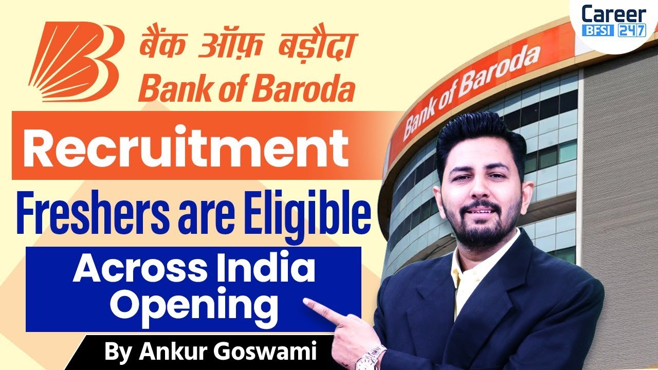 Bank of Baroda Recruitment 2025 | Freshers Can Apply | Career BFSI 24/7