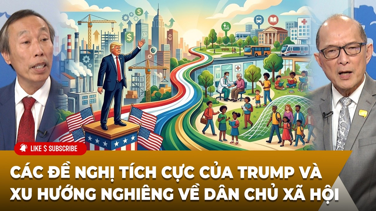 Tin Nổi Bật (02-26-2026) Các đề nghị tích cực của Trump và xu hướng nghiêng về Dân chủ Xã hội