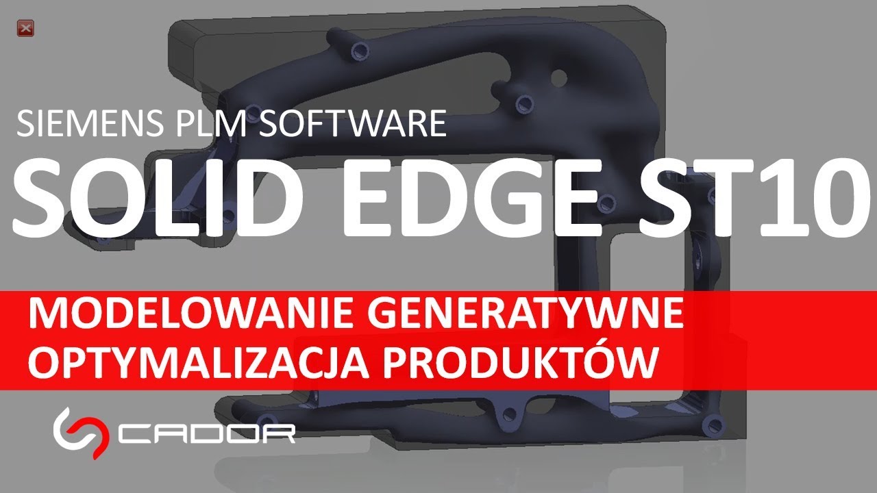 Solid Edge ST10 - Modelowanie generatywne