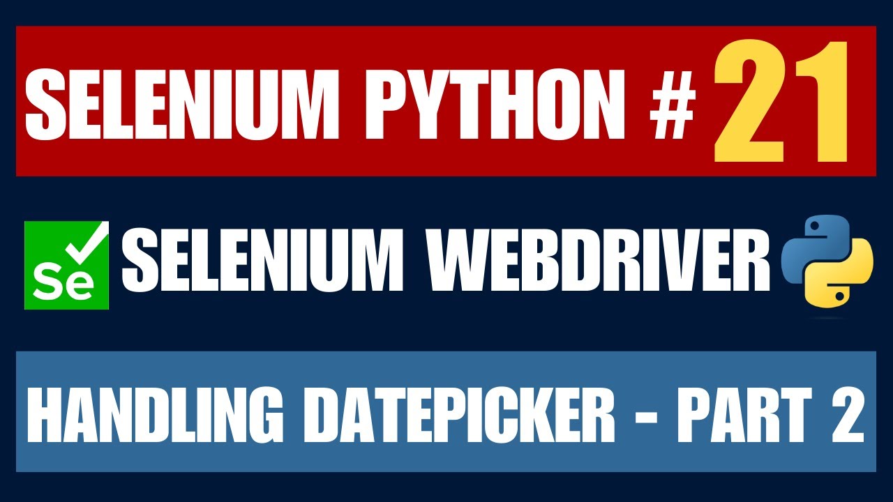 Selenium Python #21 | Работа с DatePicker — Часть 2