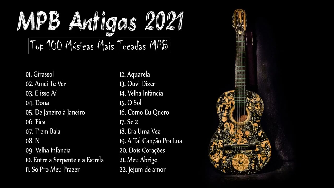 Mpb As Melhores 2022 * Top 100 M&uacute;sicas Mais Tocadas MPB 2022