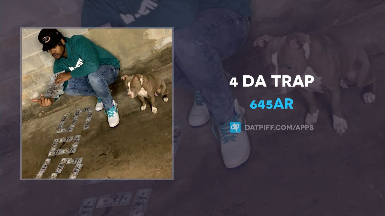 645AR - 4 Da Trap (AUDIO)