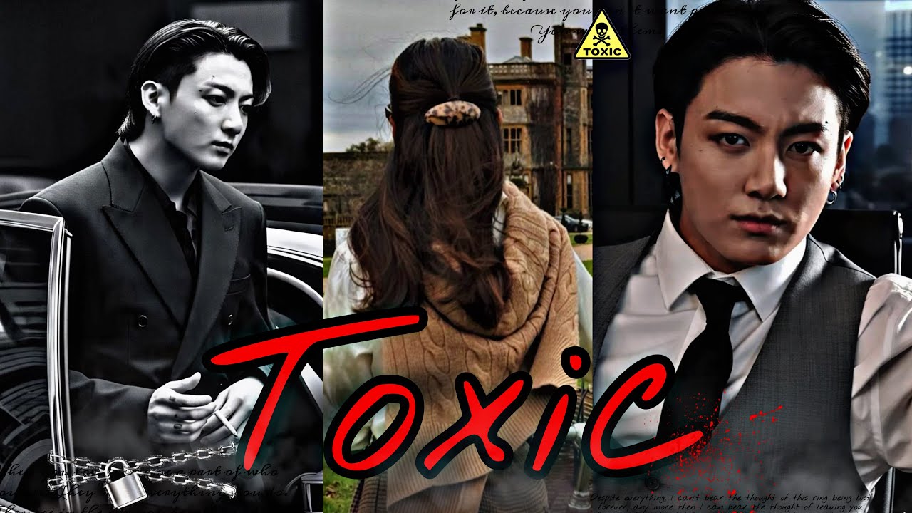 Toxic | Jungkook ff twoshot | part 1 | BTS FF 