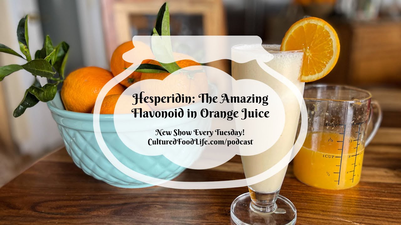 Podcast Episode 190: Hesperidin: The Amazing Flavoniod in Orange Juice