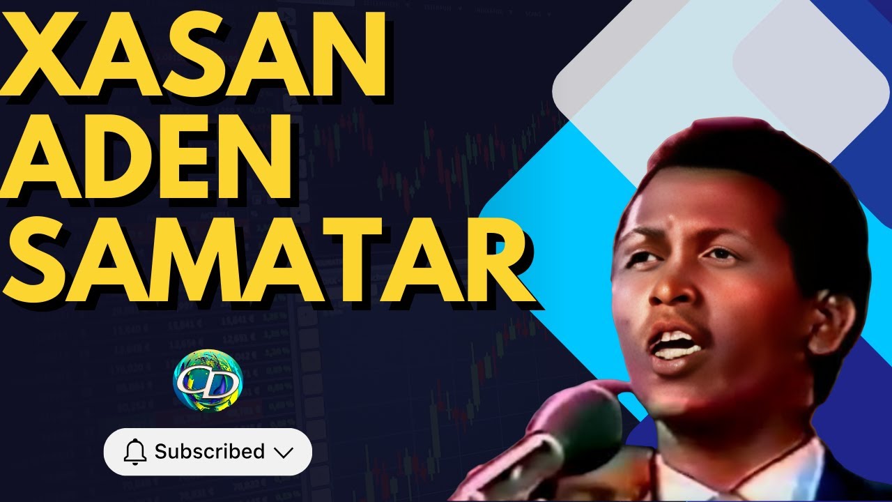 Heesaha Xasan Adan Samatar Qaybta 1aad