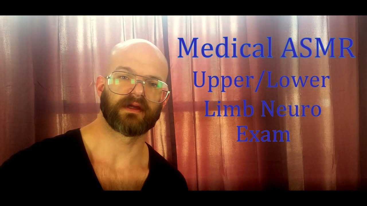 😷 Medical [ASMR] | Upper/Lower Limb Neuro Exam | Realistic, Soft-Spoken Role Play