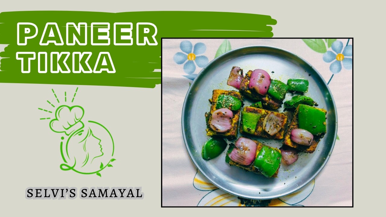 Tasty Paneer Tikka Recipe | Selvi's Samayal | பன்னீர் டிக்கா | தமிழ் Cooking. #tamilsamayal
