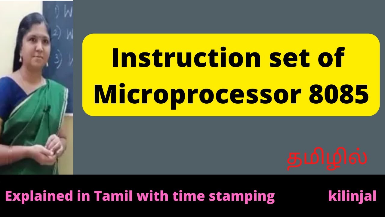 Instruction set of microprocessor 8085 தமிழில் #Instructionset, #Microprocessor, #8085, #kilinjal