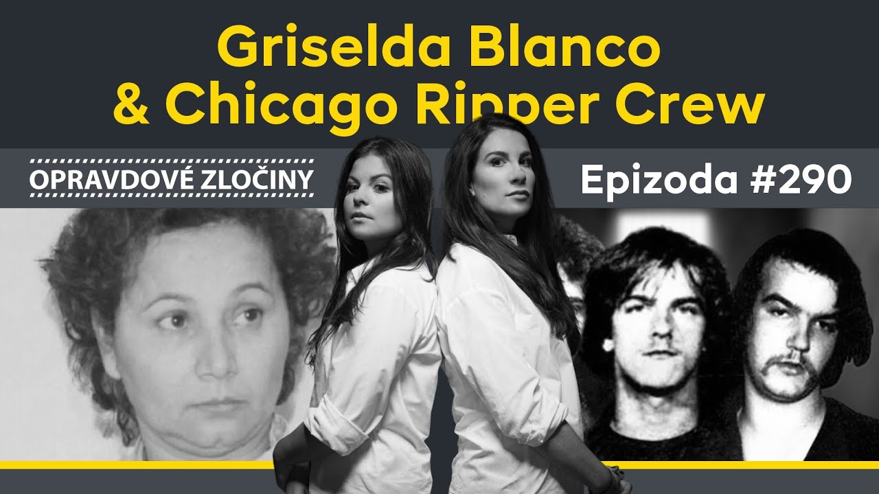 #290 - Griselda Blanco & Chicago Ripper Crew
