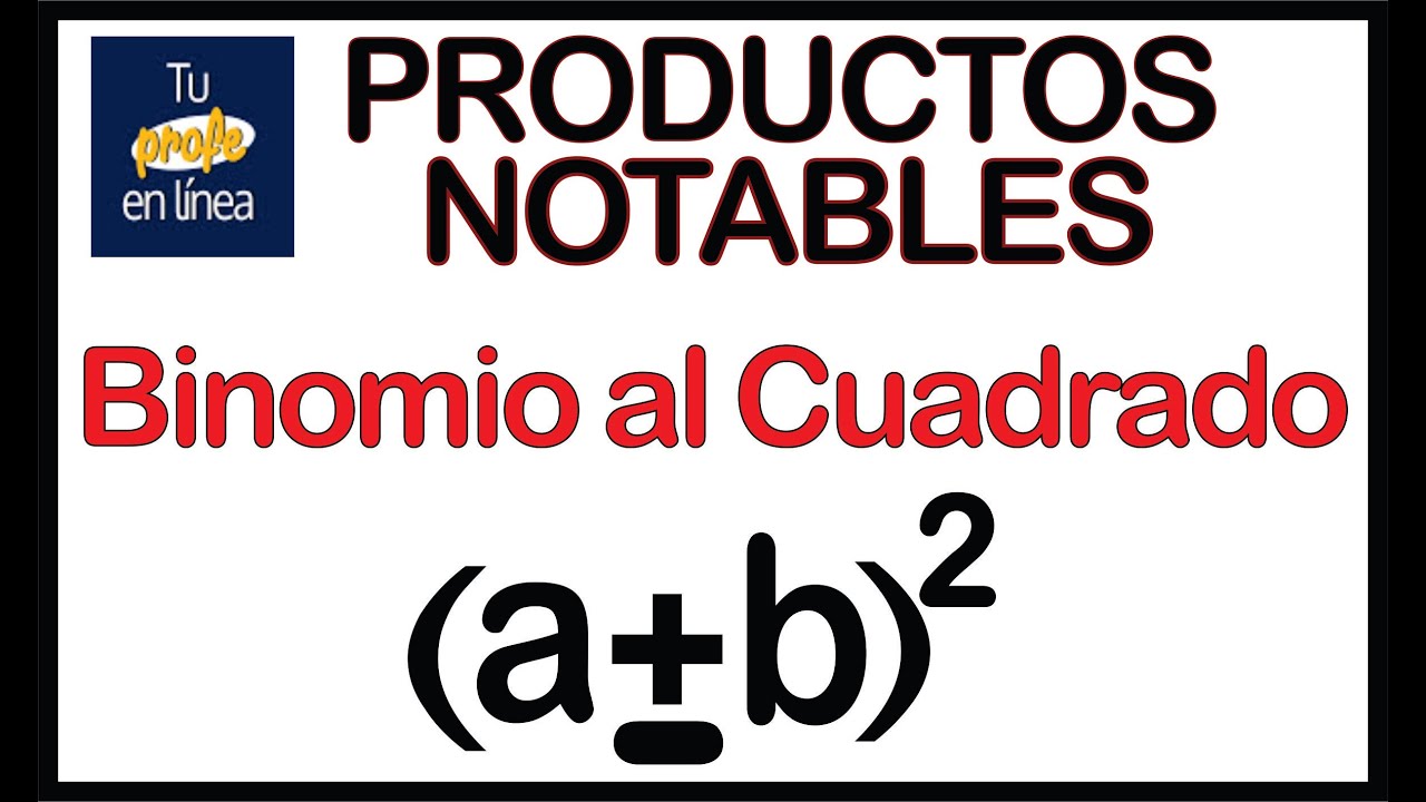🔥PRODUCTOS NOTABLES 1: Nociones Básicas + BINOMIO CUADRADO 🚀🚀🚀