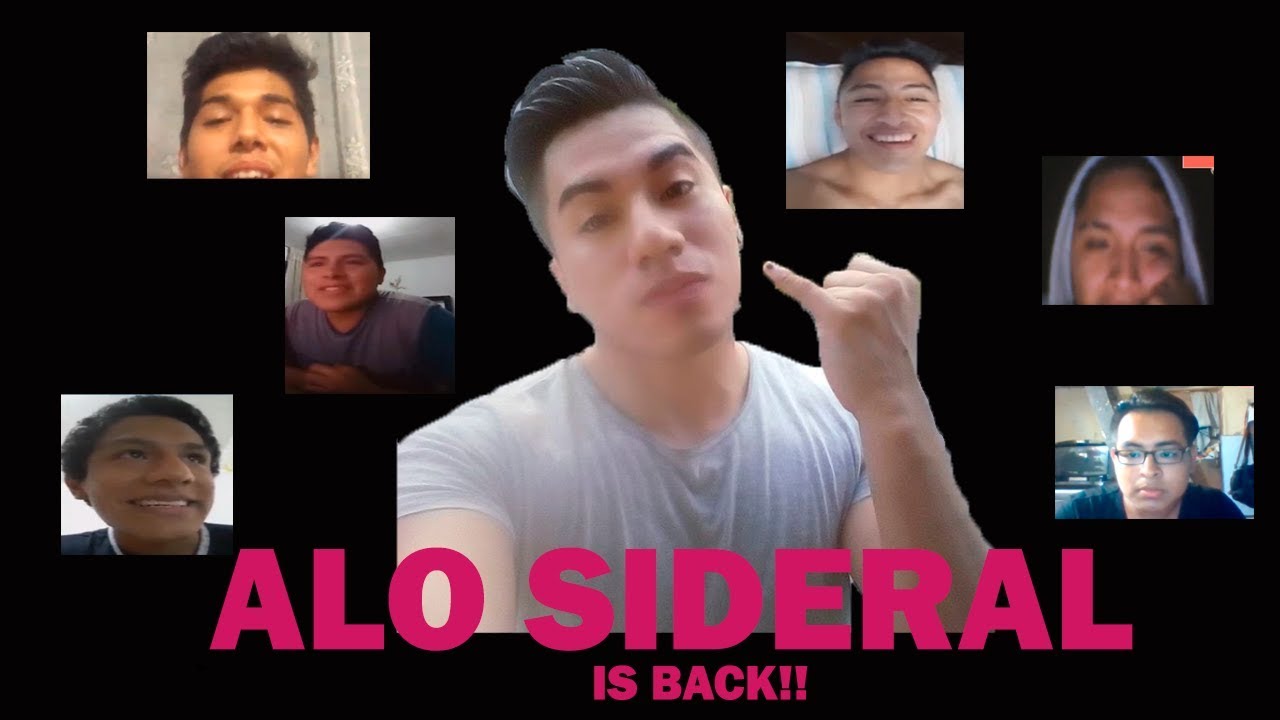 ALO SIDERAL IS BACK !  M&Aacute;S LLAMADAS FULL CHONGO!