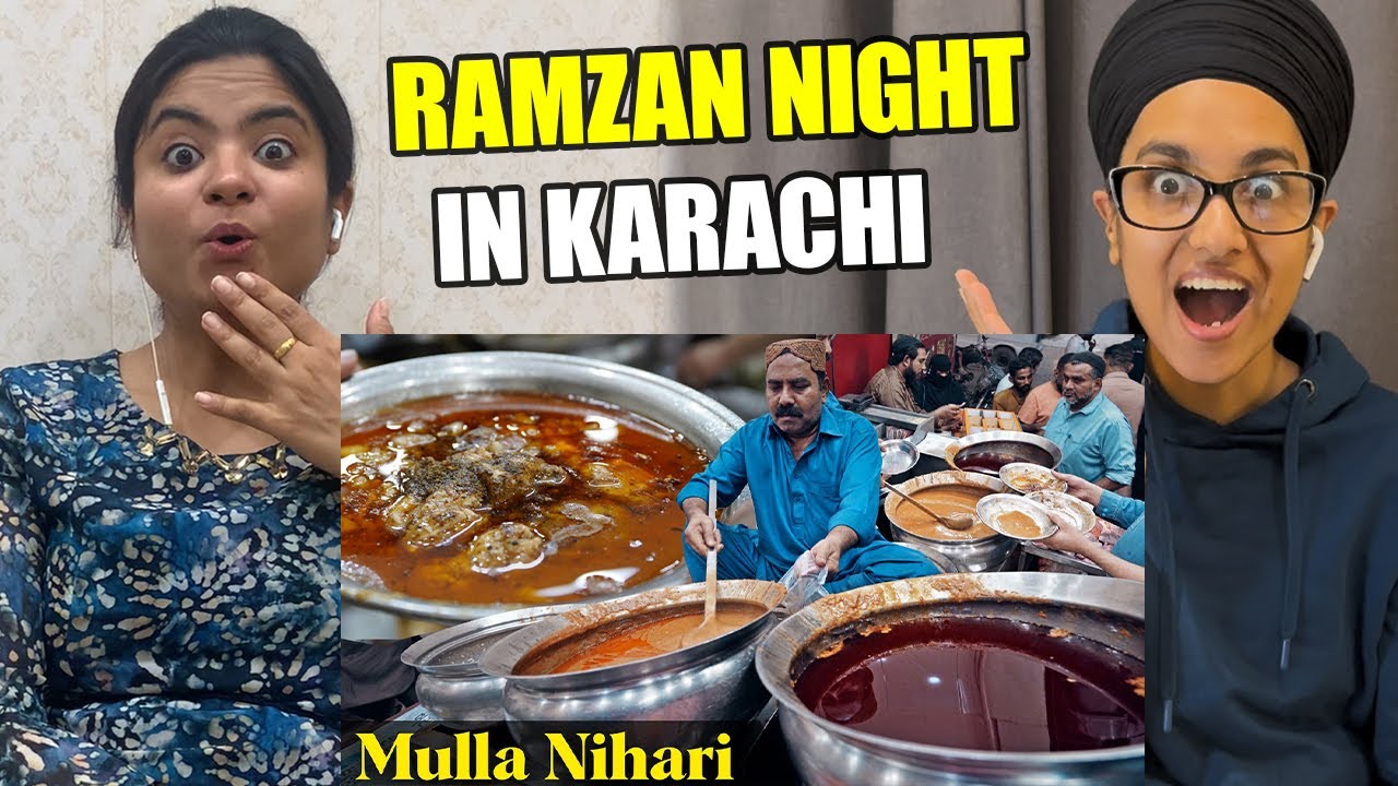 Indian Reacts To Mulla Nihari pe Pehli Sehri | Ramzan Night in Karachi, PIB Colony
