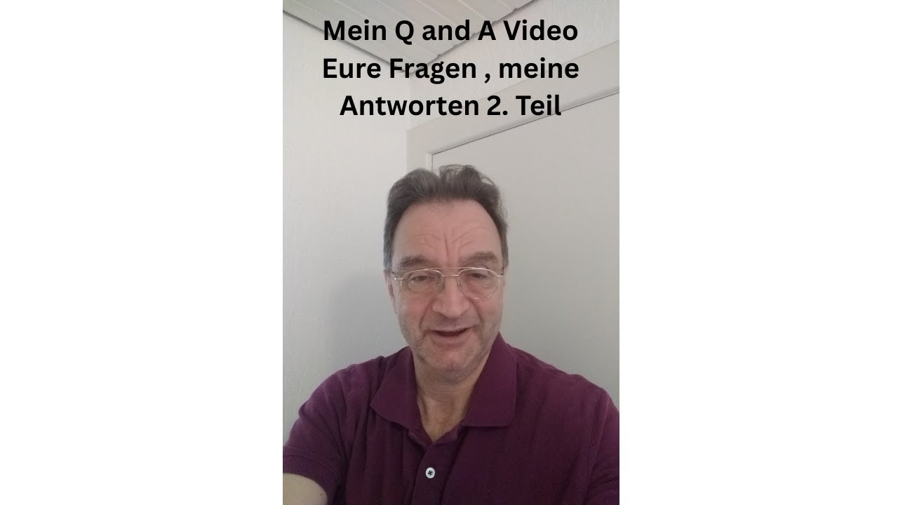 Mein Q and A Video Eure Fragen , meine Antworten 2. Teil