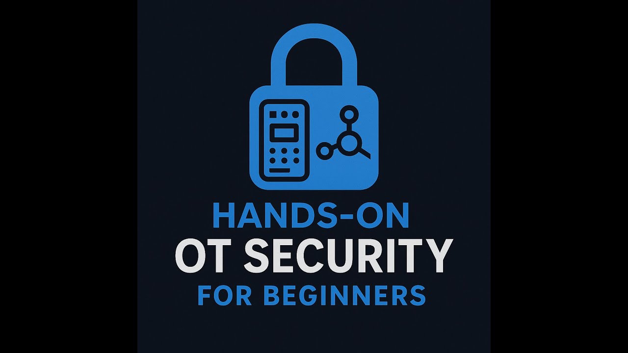 Hands-On OT Security: An Introductory Course for Beginners #otsecurity #cybersecurity