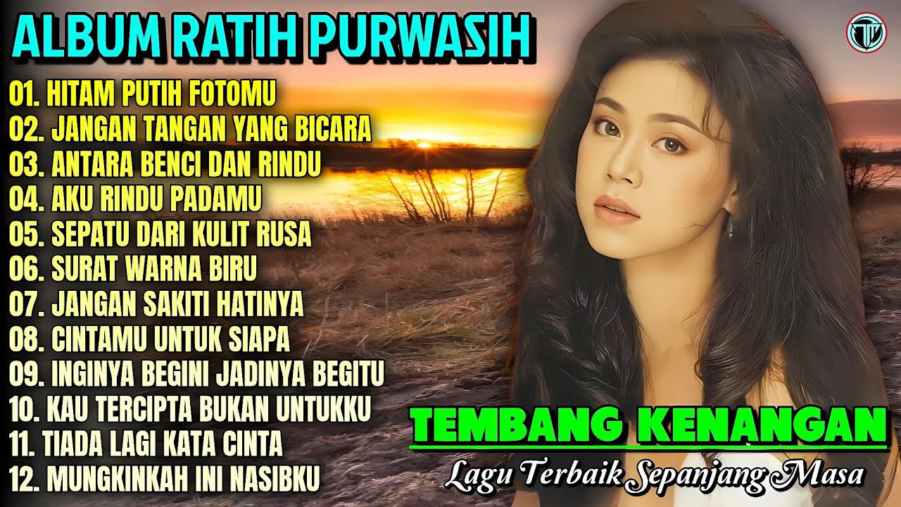 Ratih Purwasih Full Album || HITAM PUTIH FOTOMU - AKU RINDU PADAMU 💕 Lagu Terbaik Sepanjang Masa