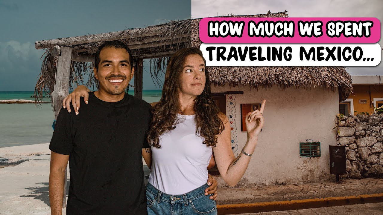 Is Mexico Cheap to Travel? - The REAL costs 💵💰