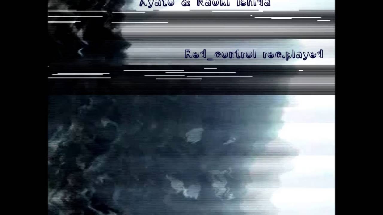 Ayato & Naoki Ishida  --  Red control rec​ ​played  --