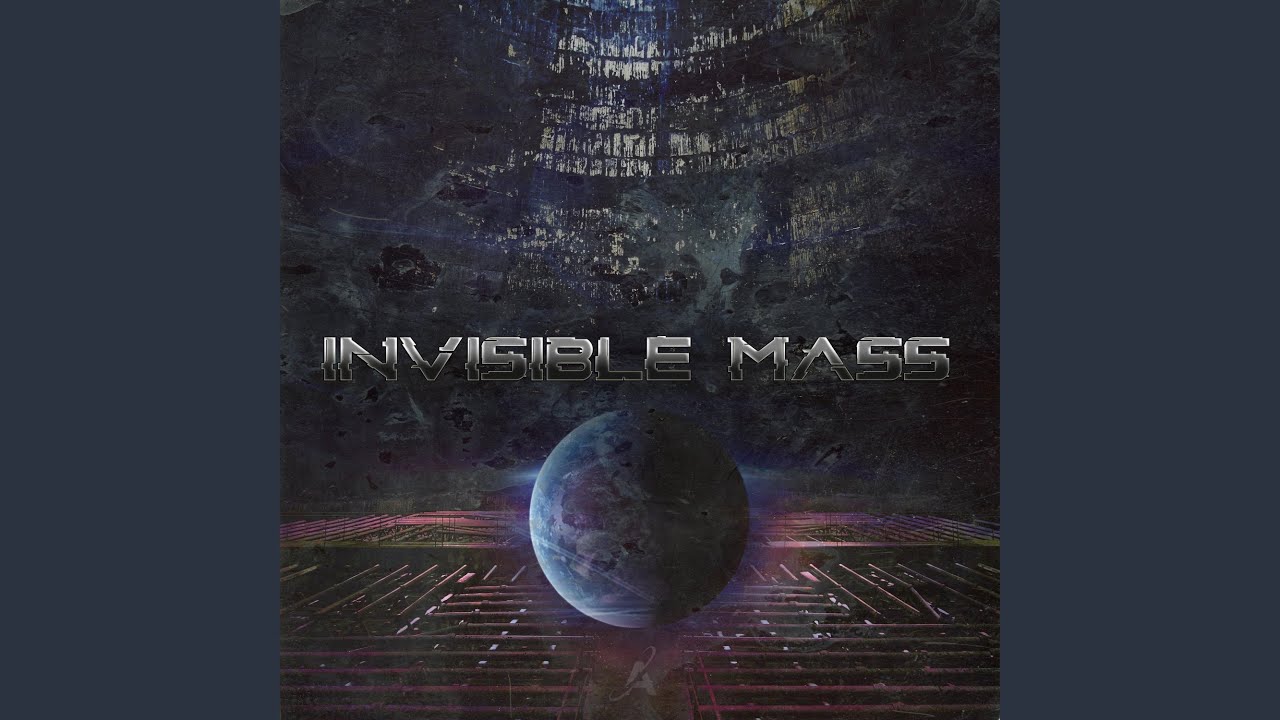Invisible Mass