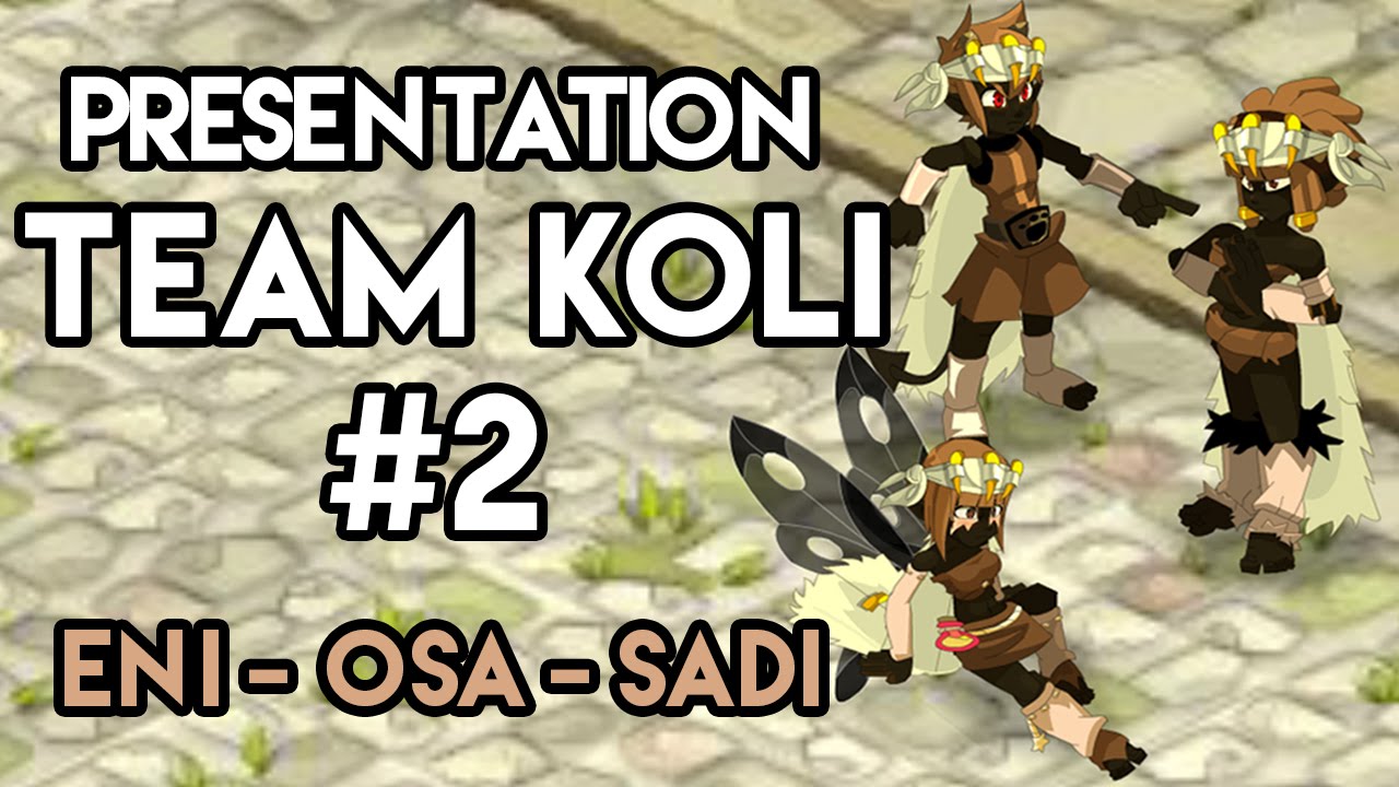 [DOFUS] Takko - Présentation Team Koli n°2:  Eni Osa Sadi [Beta test]