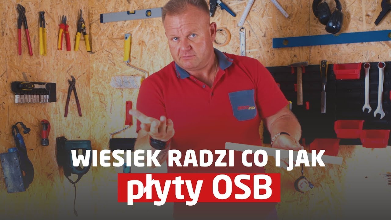 Jak wybrać odpowiednią płytę OSB? [Wiesiek radzi co i jak]