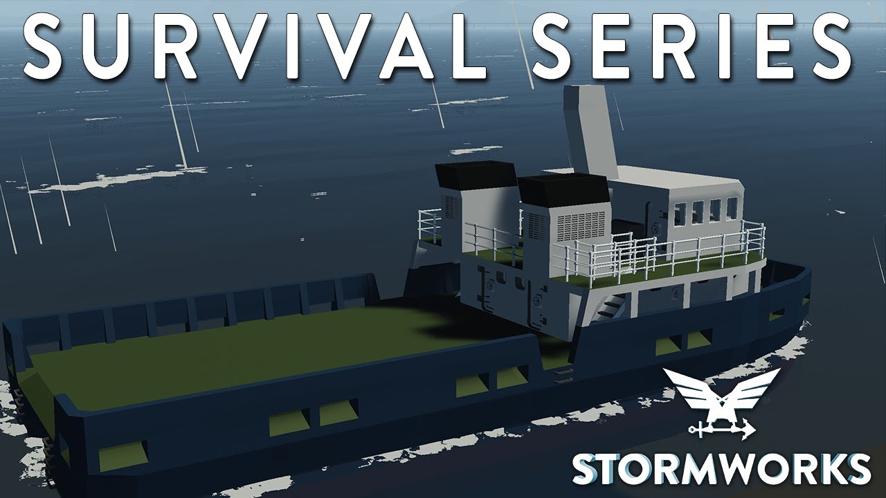 SURVIVAL SERIES PART 8 - Stormworks Version 1.0