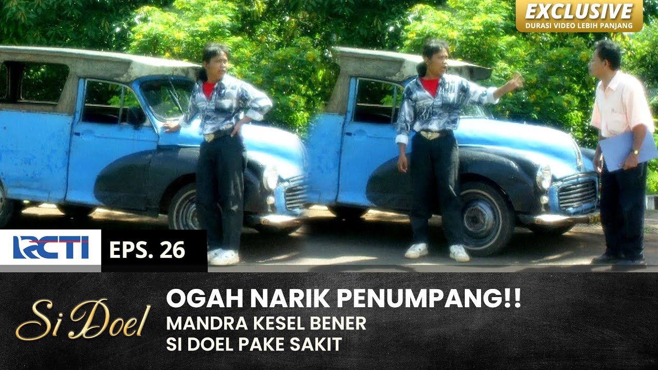 KAGA SEMANGAT!! Urusan Mandra Gak Beres Karena Doel Sakit | SI DOEL | EPS.26 | SEASON 3 (2/2)