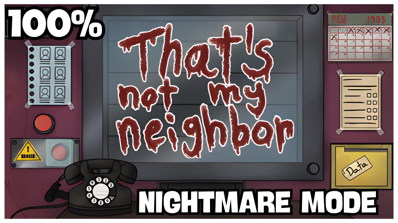 That's Not My Neighbor 100% Walkthrough Part 6: Nightmare Mode + All Achievements (No Commentary)