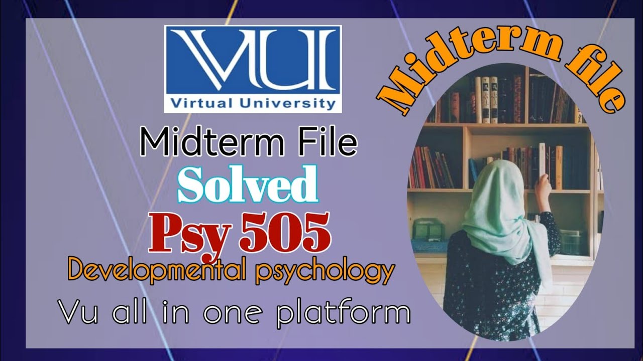 psy505 || developmental psychology|| midterm file solved #megafile #virtualuniversity