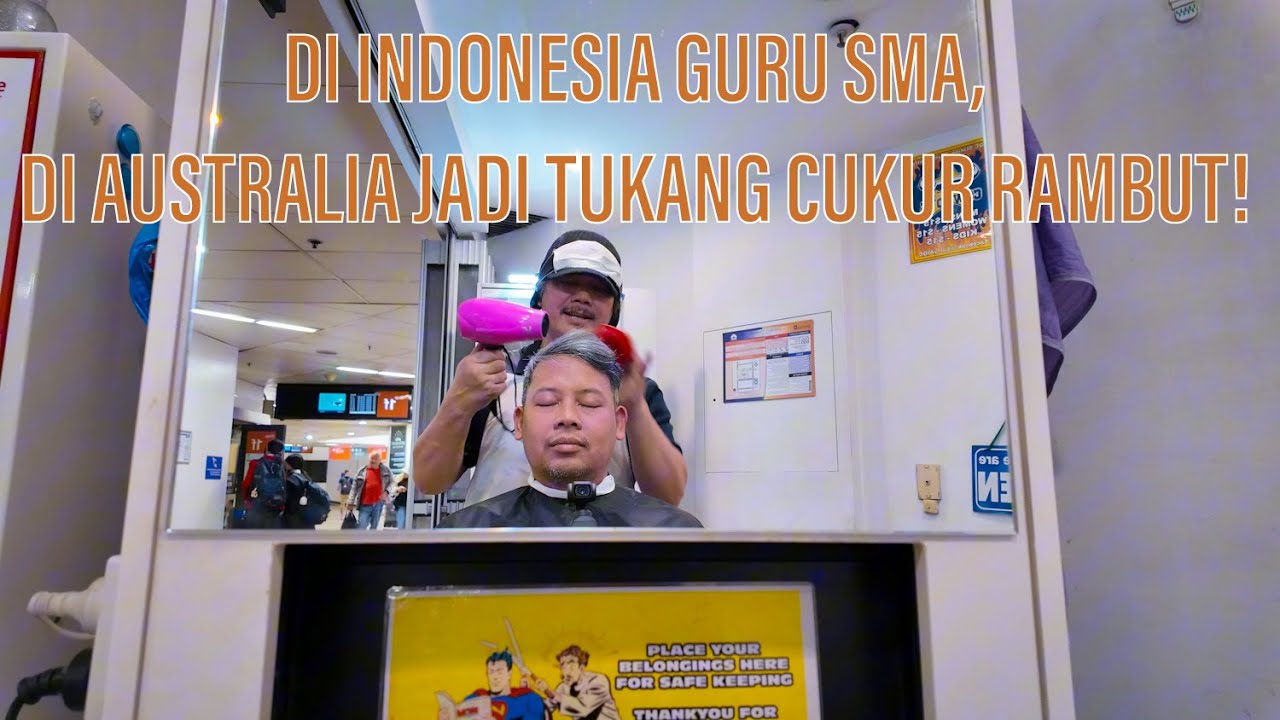 KERJA DI AUSTRALIA JADI TUKANG CUKUR RAMBUT! WHY NOT!