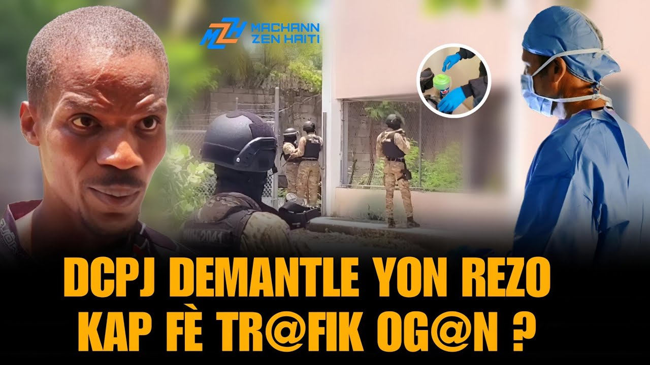 DCPJ Fenk Demantle Yon Rez0 Ki Ta ap Fè Tr@fik Òg@n An Ayiti - Yon Arestasyon Ki Deja Fèt
