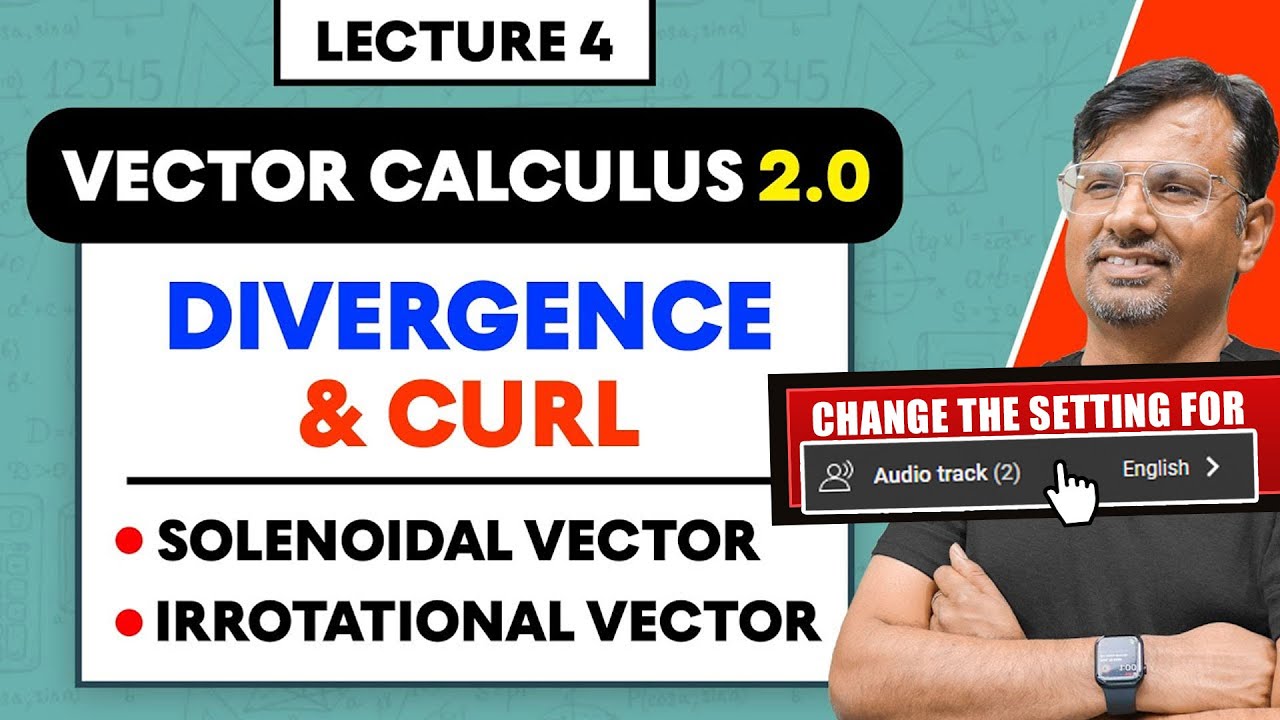 Divergence and Curl of vector field | Irrotational & Solenoidal Vector | Vector Calculus 2.O