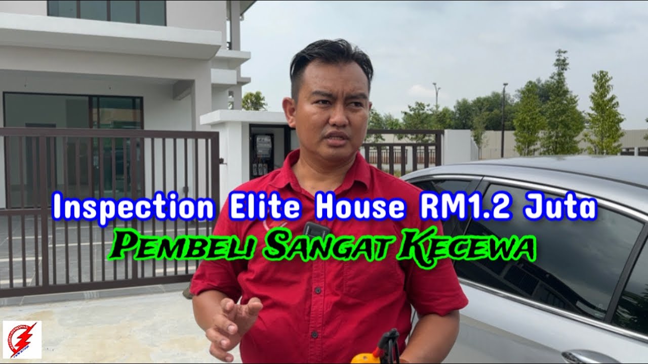 PAKAR ELEKTRIK : Kali Ke-3 Buat Inspection | Pembeli Rumah Elite Amat Kecewa