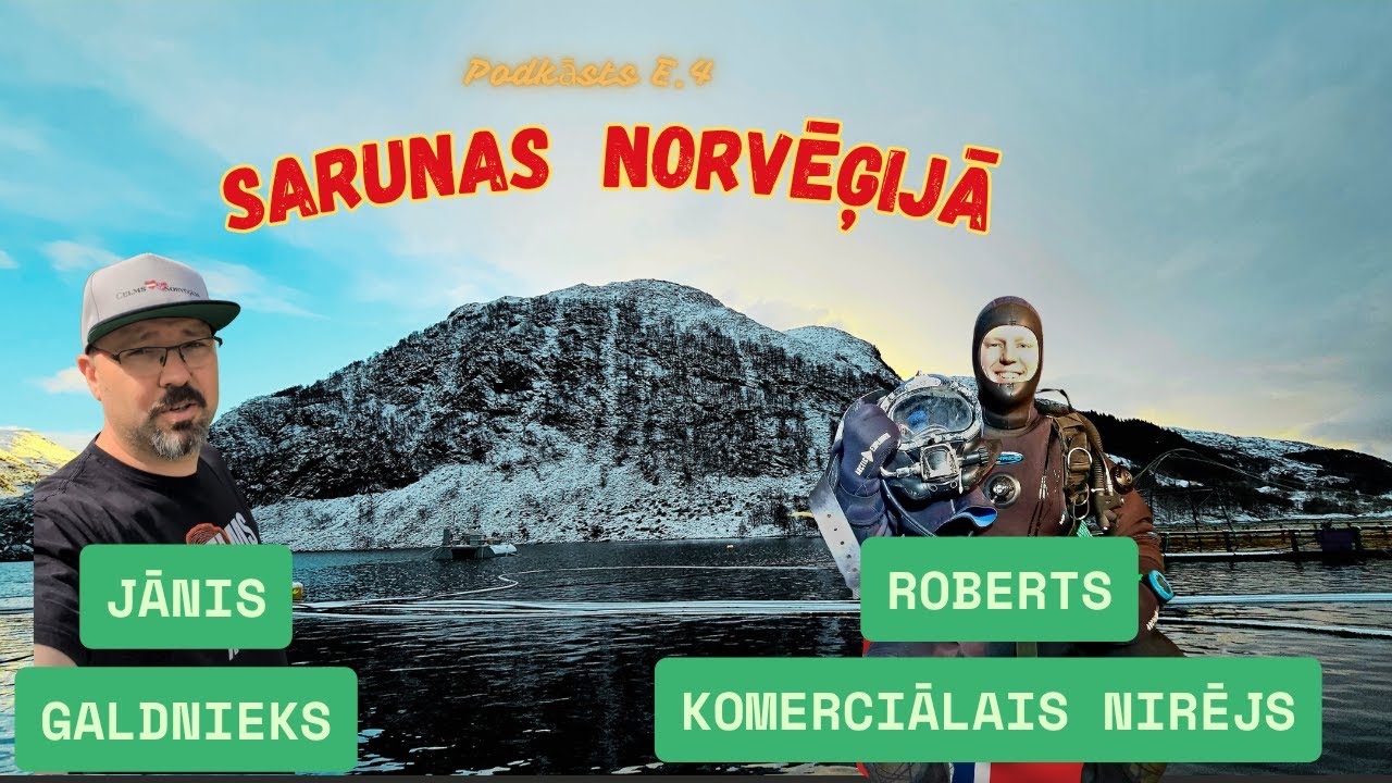 Sarunas Norvēģijā - Komerciālais nirējs Roberts | Podkāststs E.4