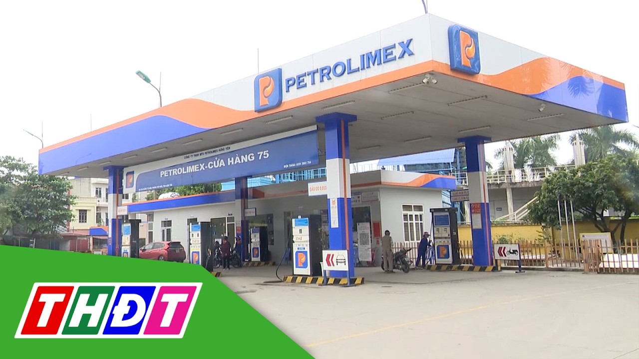 Bộ Công thương tăng cường kiểm tra kinh doanh xăng dầu | THDT