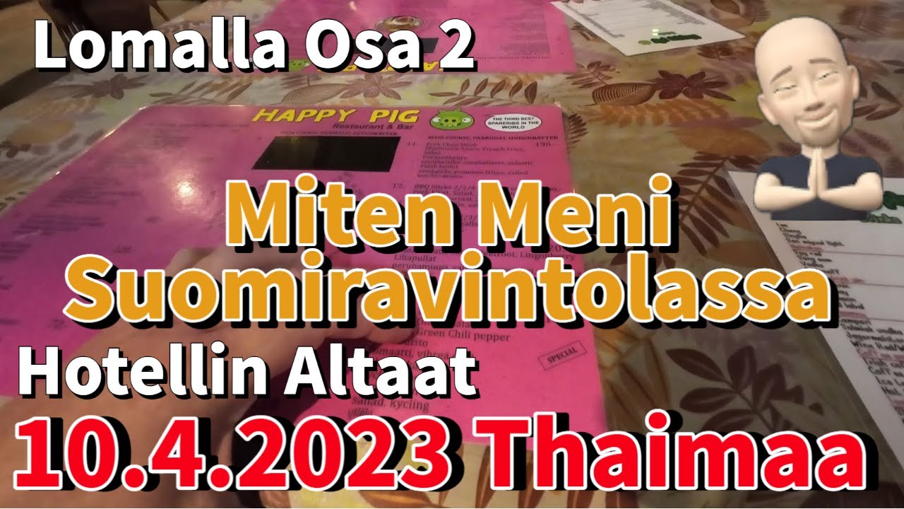 Lomalla Osa 2 Allasosasto - Happy Pig Ravintola - Luulin Itestäni Liikoja 10.4.2023 Hua Hin Thaimaa