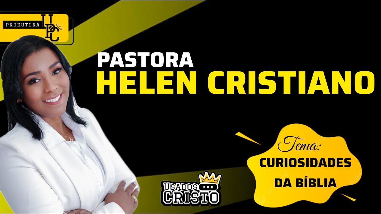 USADOS POR CRISTO - Episódio #66 : Tema: Curiosidades da Bíblia Com Helen Cristiano #UPC