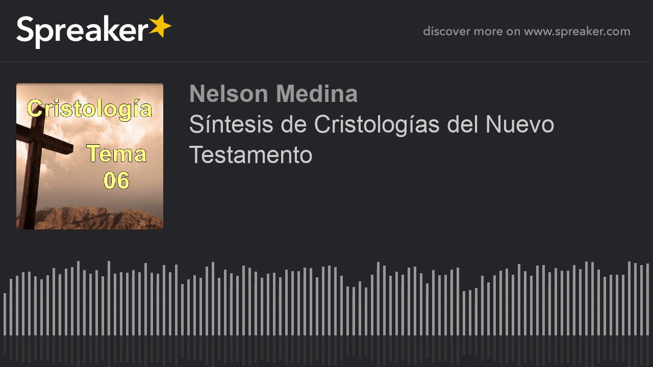 Síntesis de Cristologías del Nuevo Testamento