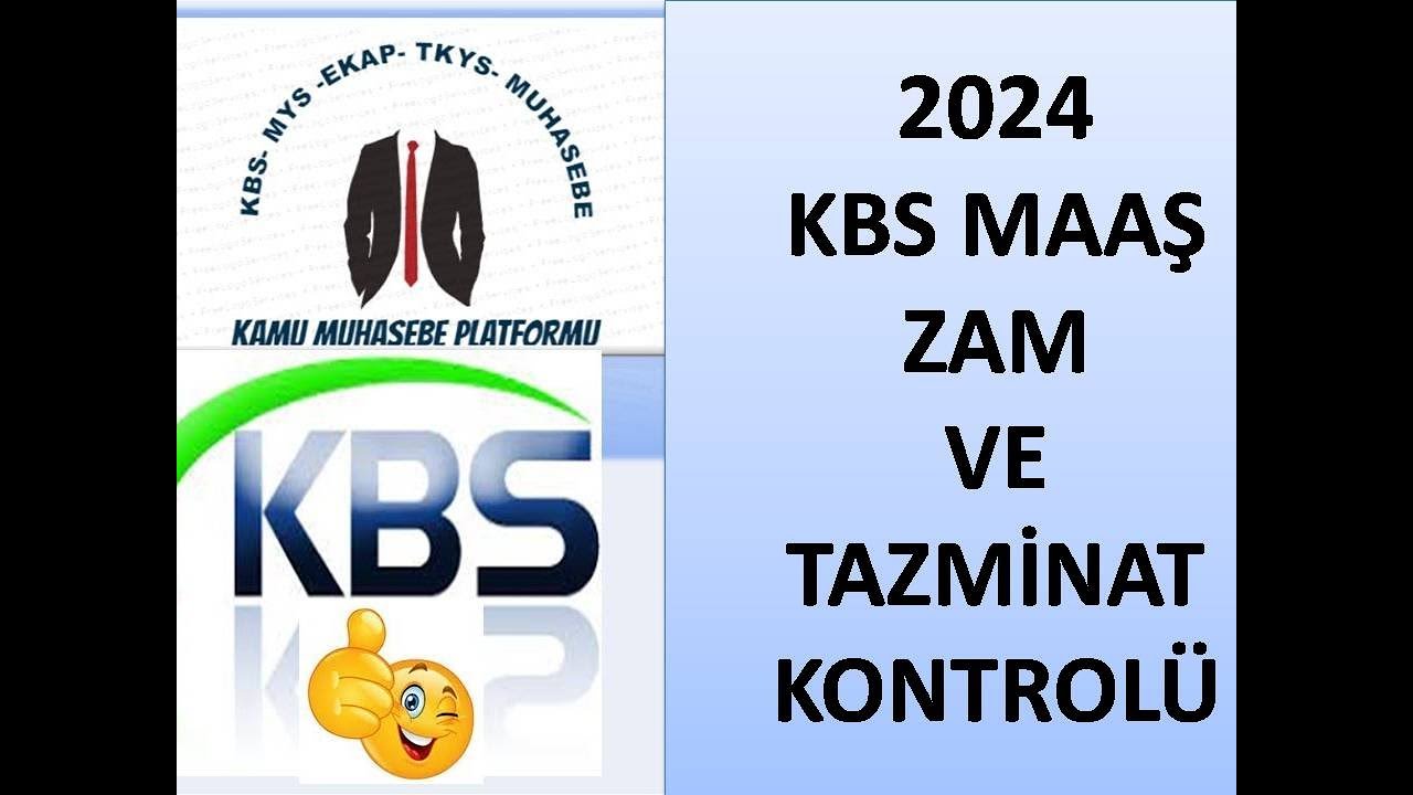 KBS Maaş ZAM VE TAZMİNATLAR Kontrol&uuml; 2024