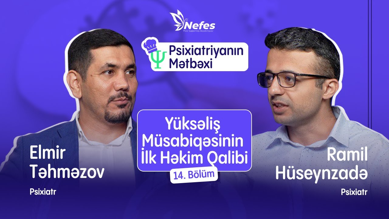 Yüksəliş Müsabiqəsinin İlk Həkim Qalibi | Ramil Hüseynzadə | Elmir Təhməzov