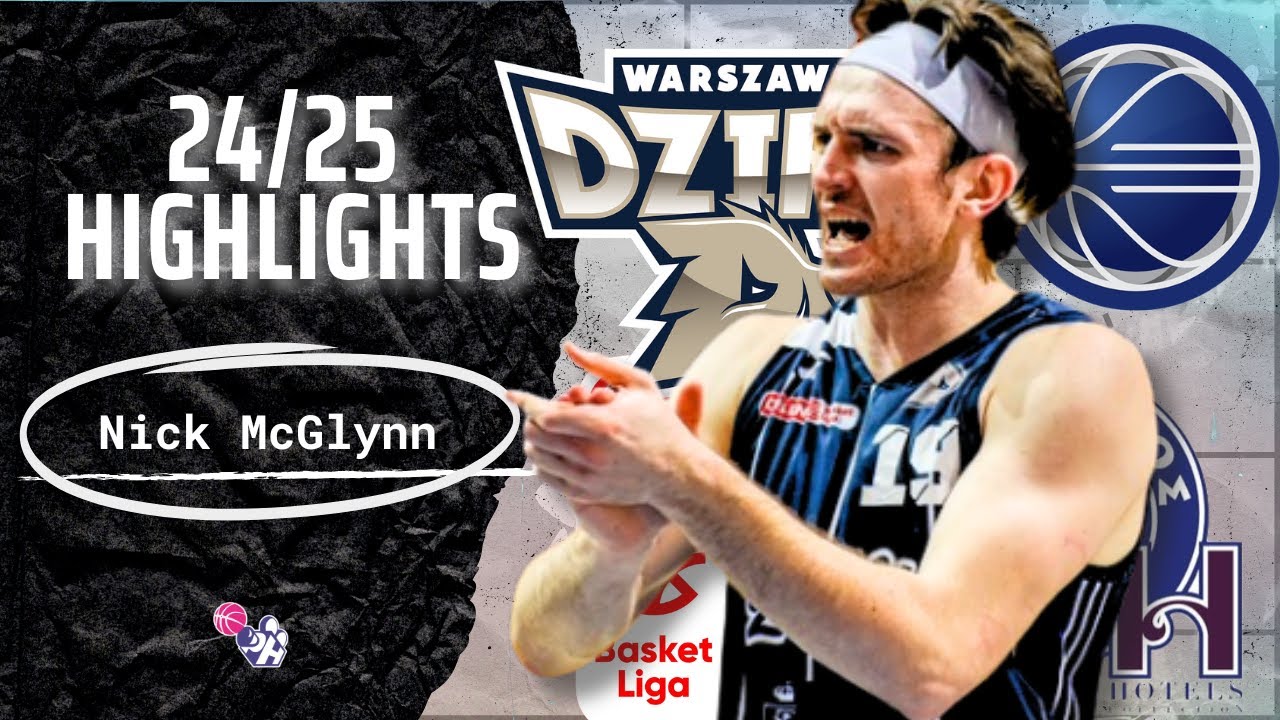 Nick McGlynn Highlights 2024/25 || Poland & Greece Top Leagues/ENBL|| Dziki Warsaw & Kolossos Hotels