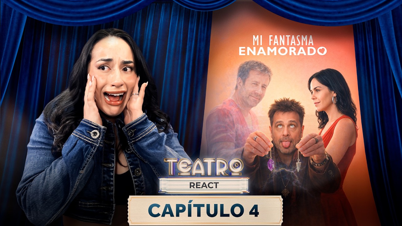 🔴 TEATRO EN CHILEVISI&Oacute;N🎭 REACT CON YOSSEKIT ✨ CAP&Iacute;TULO 4