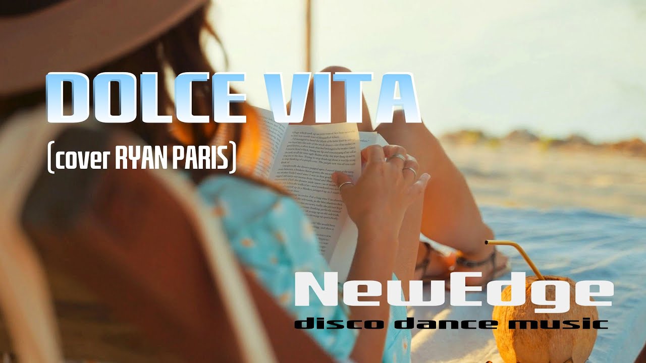 NewEdge - DOLCE VITA (cover RYAN PARIS)